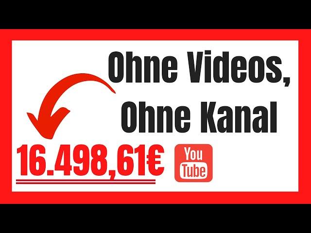 Mit YouTube Geld verdienen OHNE eigene Videos & OHNE Kanal