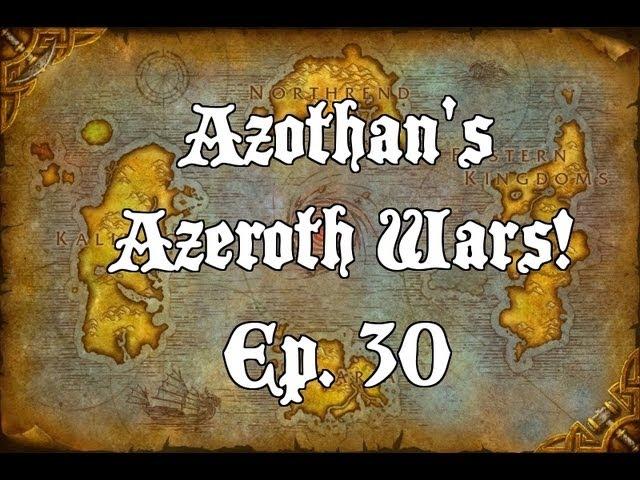 Azeroth Wars! Ep. 30 - Bears... Bears Everywhere!!