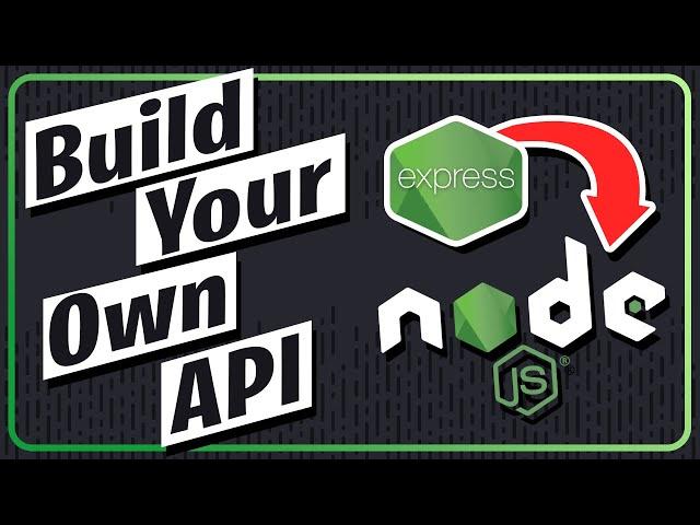 Build Your Own API Using NodeJS and ExpressJS