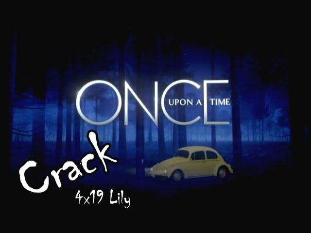 OUAT Once Upon A Time Crack 4x19 Lily