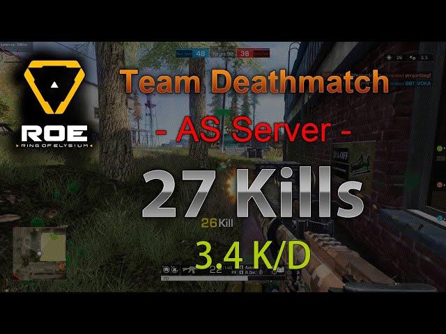 Ring of Elysium - Team Deathmatch | 27 Kills | 3.4 K/D | AS Server