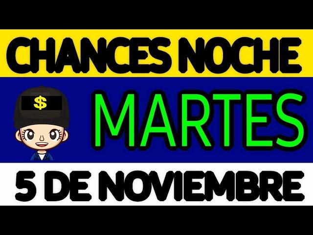 Resultado Chances de la Noche del Martes 5 de Noviembre 2024