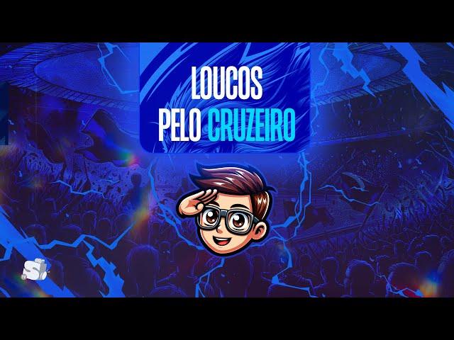 LOUCOS PELO CRUZEIRO - 20/08/24