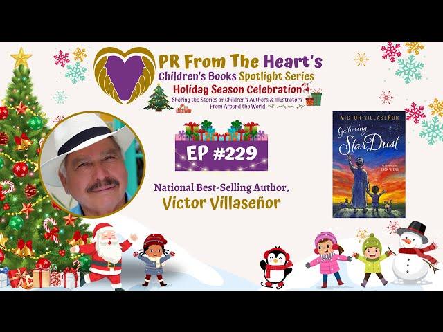 Children’s Books Spotlight Series Ep. #229: Victor Villaseñor | Gathering StarDust