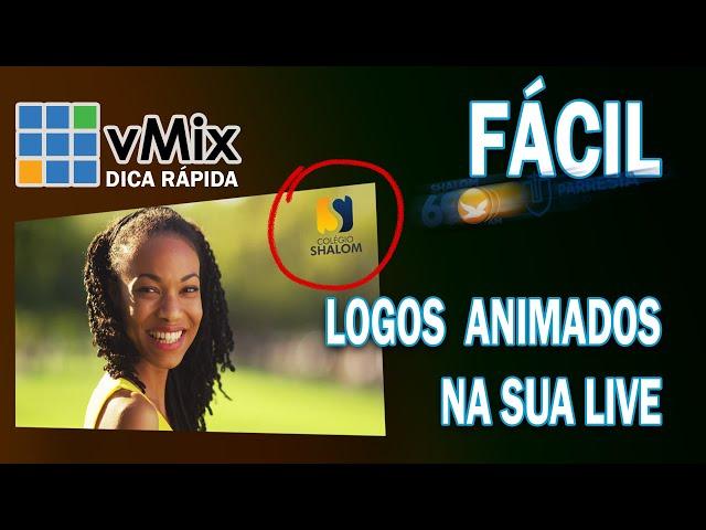 Animação de LOGOS rápido e fácil | VMIX - DICA RÁPIDA