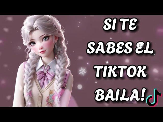 SI TE SABES EL TIKTOK BAILA!   2024 #tiktokmashup