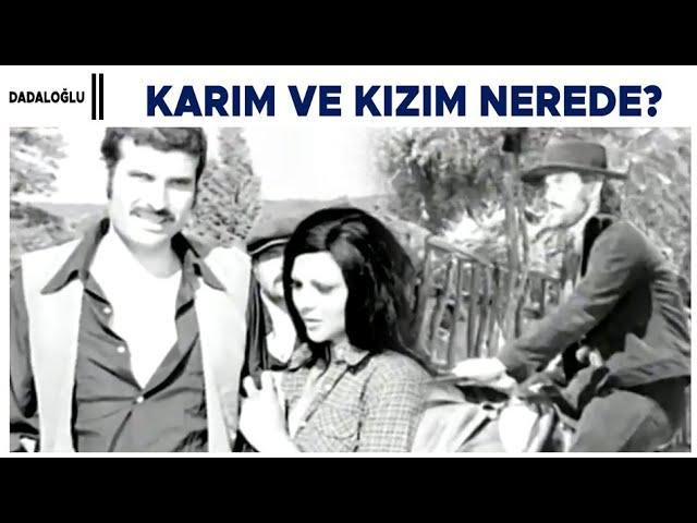 Dadaloğlu Türk Filmi | Ömer karısını ve kızını arıyor!