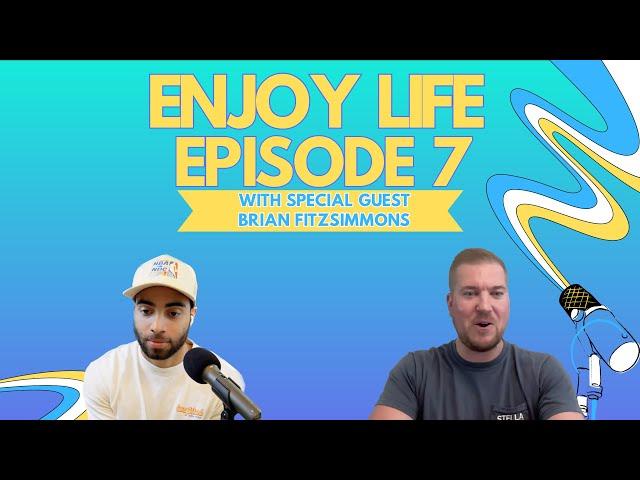 Barstool's Brian Fitzsimmons: Career and Life Balance | Enjoy Life Ep. 7