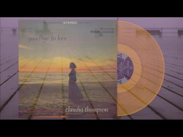 Claudia Thompson - Goodbye To Love - Gold Vinyl