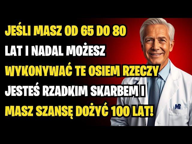 Jeśli masz od 65 do 80 lat i nadal robisz poniższe 8 rzeczy, jesteś pr