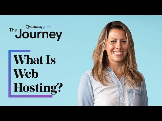 What Is Web Hosting? Choosing the Best Web Hosting Service for Your Business | The Journey
