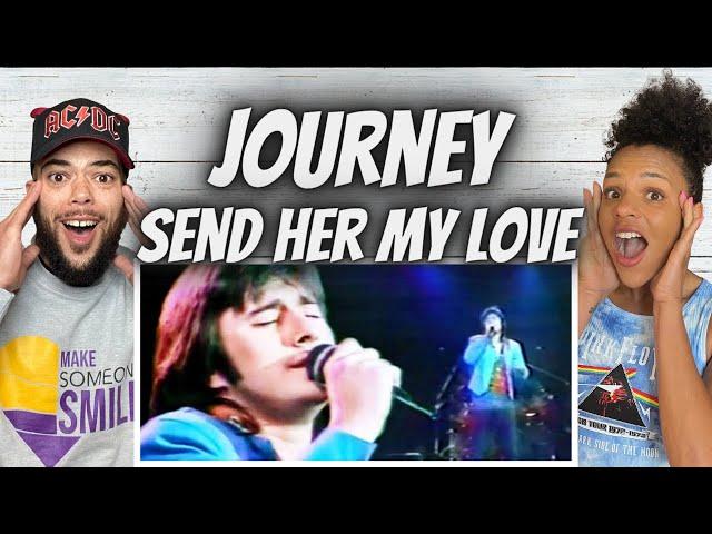 HIS VOICE!| FIRST TIME HEARING Journey  - Send her My Love REACTION