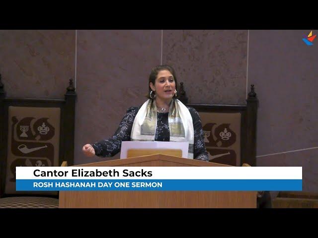 Rosh HaShanah Day 1 Sermon | Cantor Elizabeth Sacks | High Holy Days 2024/5785