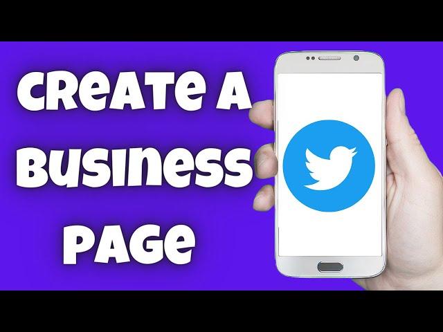 How To Create A Business Page on Twitter (2023 Update) | Make A Twitter Business Account