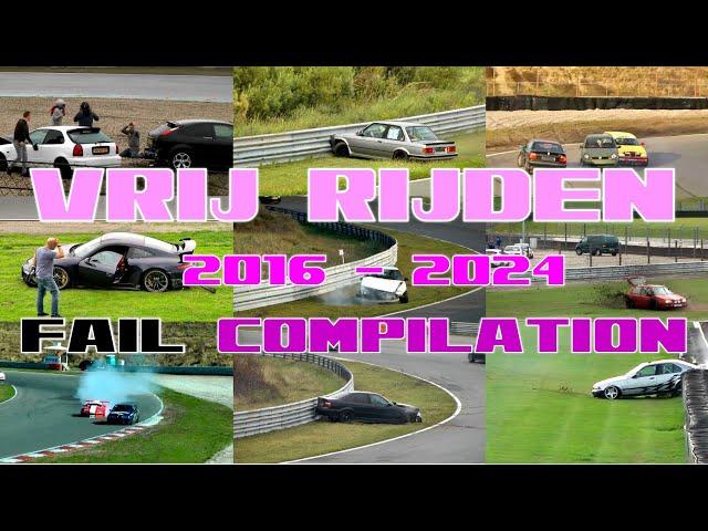 Crash & Fail Compilation 2016-2024 Vrij Rijden Zandvoort & Assen