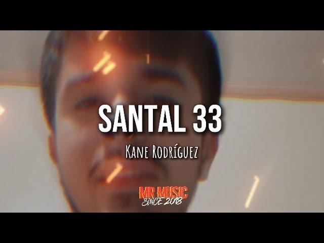 Kane Rodríguez-Santal 33 (Lyrics)