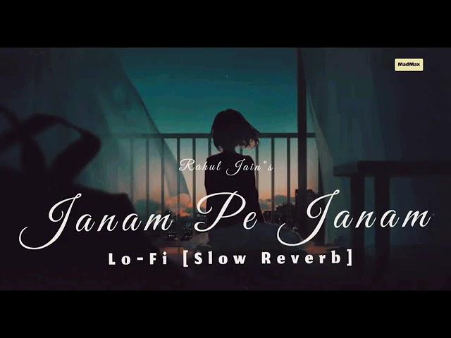 __Janam pe Janam" [Slow Reverb] Lofi music