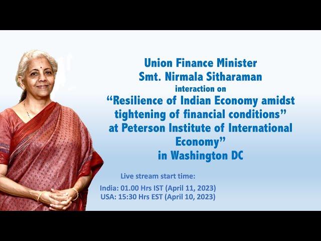 Union FM Smt Nirmala Sitharaman on the resilience and growth of Indian economy at PIIE Washington DC
