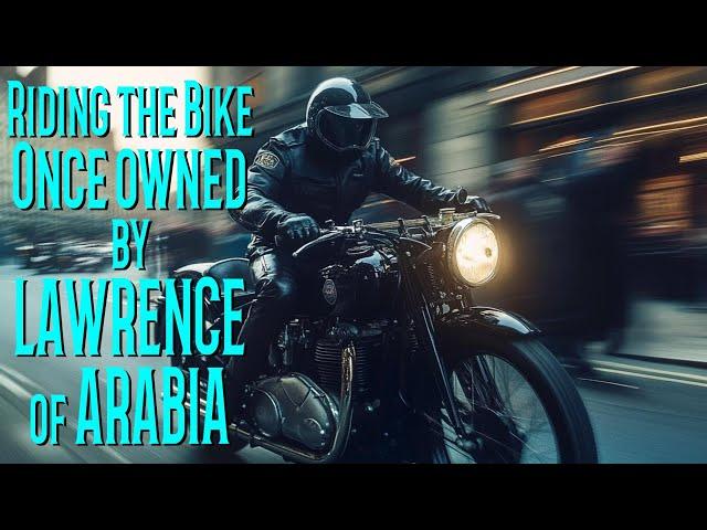 The time I rode Lawrence of Arabia's Brough Superior SS100 and fitting an ICON to the Triumph Bonnie