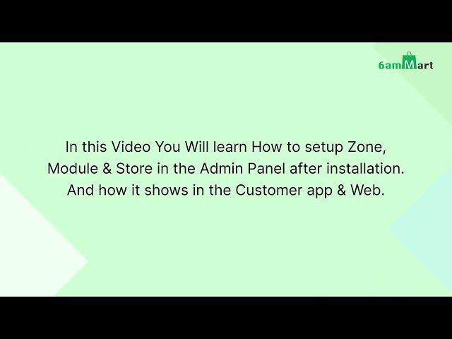 Getting Started with 6amMart Set up Zone, Module, and Store 3 0