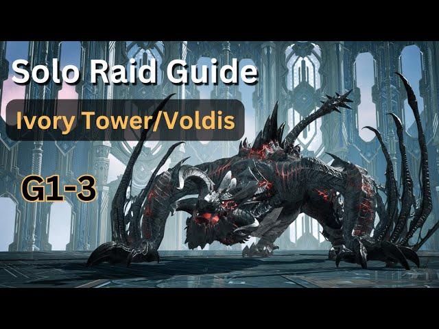 Solo Raid Guide Ivory Tower/Voldis