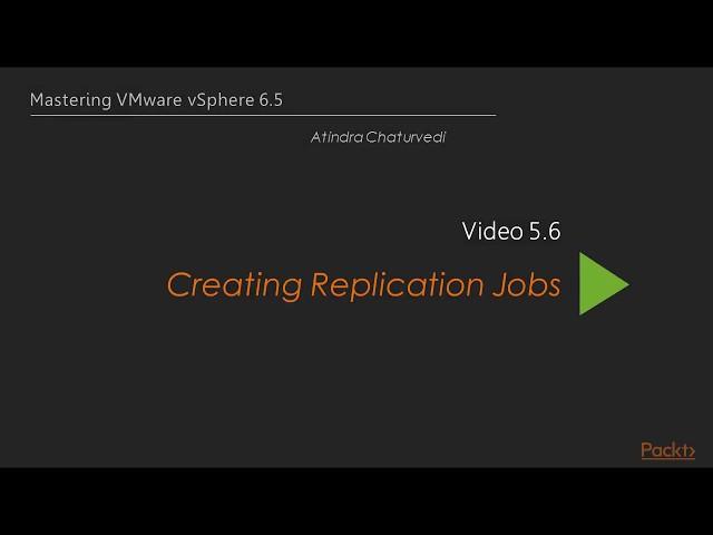 Creating Replication Jobs in VMware vSphere | Vmworld 2018