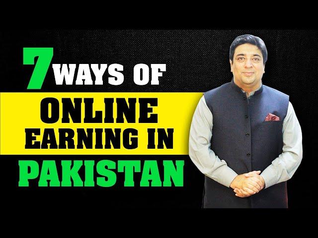 7 ways of online earning in Pakistan | Start making money in 2024