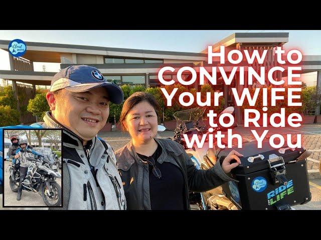 How to Convince Your Wife to Ride with You