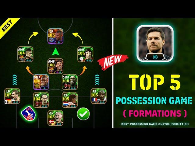 Top 5 Best Possession Game Formations In eFootball 2025 | New Xabi Alonso Possession Game Formation