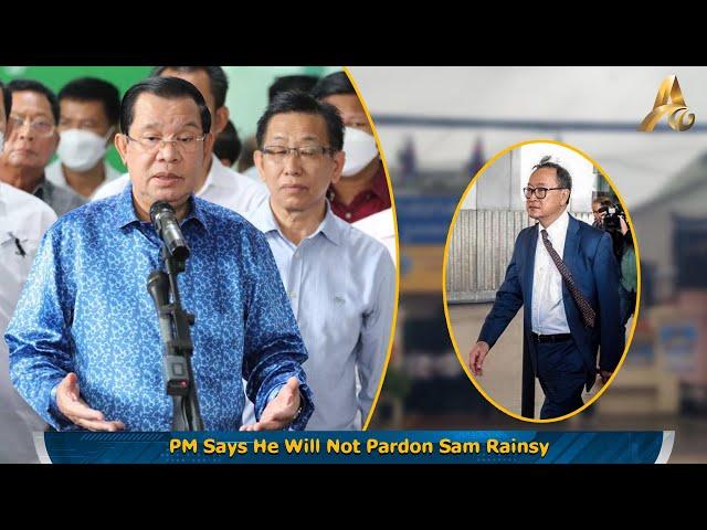 PM Says He Will Not Pardon Sam Rainsy