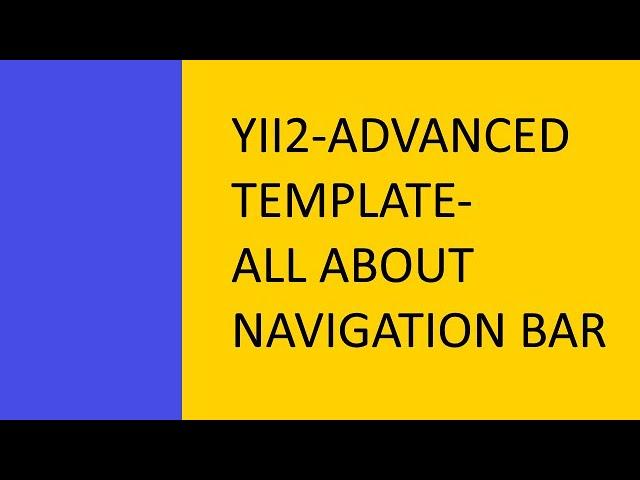 Navigation Bar Setup in Yii2 Advanced  Template in 2019