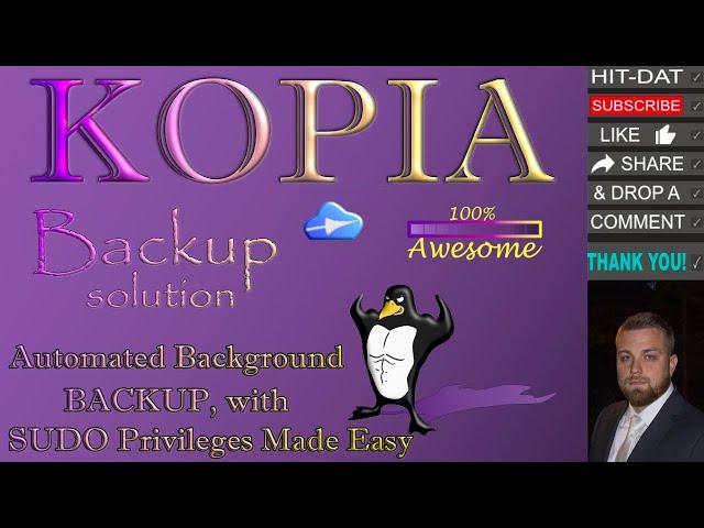 Automated Backups With Elevated Privileges On Linux - Using Kopia Backup