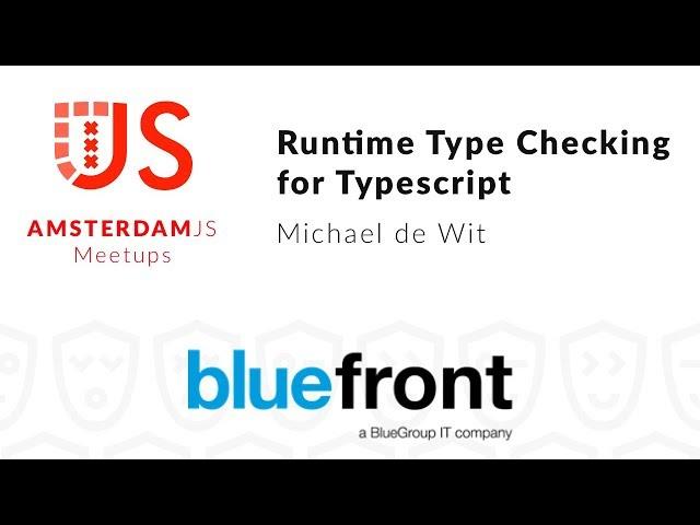 Runtime Type checking for Typescript - Michael de Wit