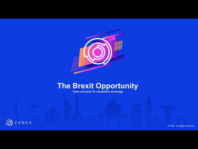 A Zonos Webinar: The Brexit Opportunity; making the UK VAT changes work for your business 2021