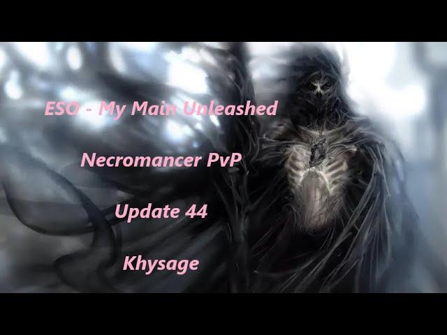 ESO - My Main Unleashed ‍️ | Necromancer PvP | Update 44