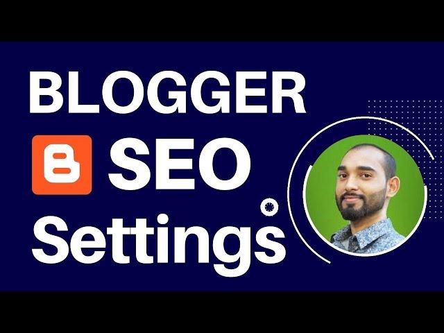 Blogger SEO Settings | XML Sitemap | Robots.txt - Full Tutorial