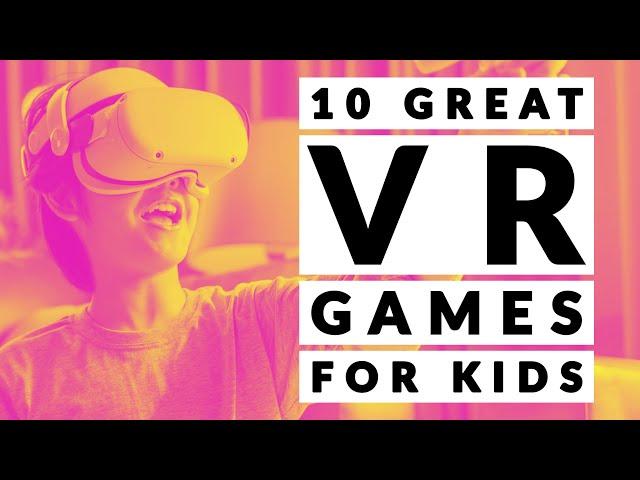 10 Great Meta / Oculus Quest VR Games for Kids