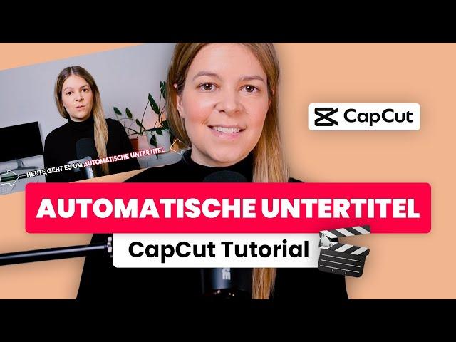 Automatische Untertitel erstellen  CapCut Tutorial (deutsch)