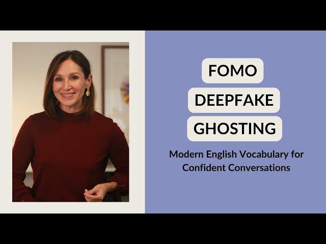 New English Words for Confident Conversations: From FOMO to Deep Fake