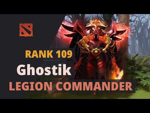 Ghostik (Rank 109) plays Legion Commander Dota 2 Full Game