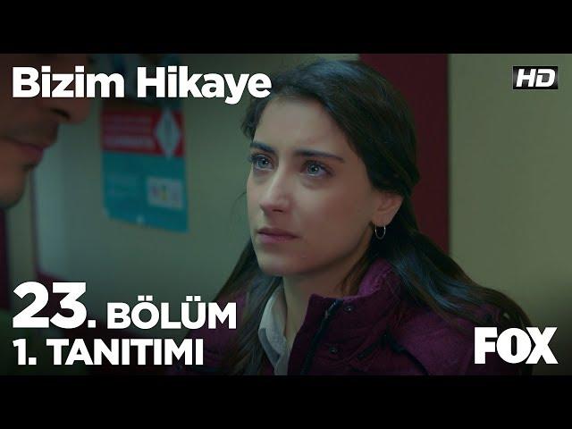 Bizim Hikaye 23. Bölüm 1. Tanıtımı