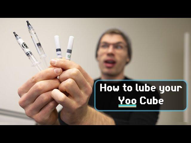 How to lube your Yoo Cube (setup tutorial)