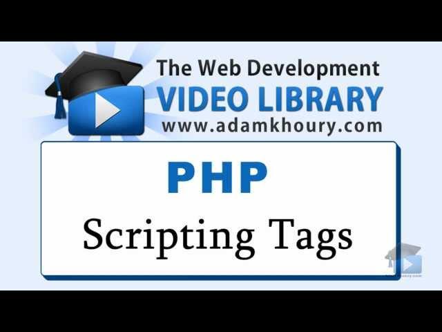 PHP Tutorial - PHP Script Tags For Beginners