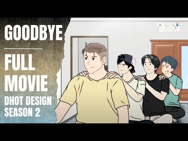 GOODBYE FULL MOVIE (Dhot Design SEASON 2) - Animasi Sekolah