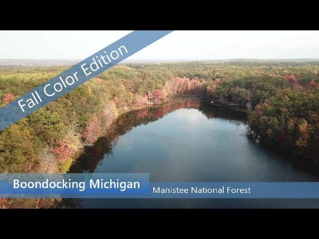 Boondocking Michigan: Manistee National Forest - Color Tour Edition and the town of Idlewild