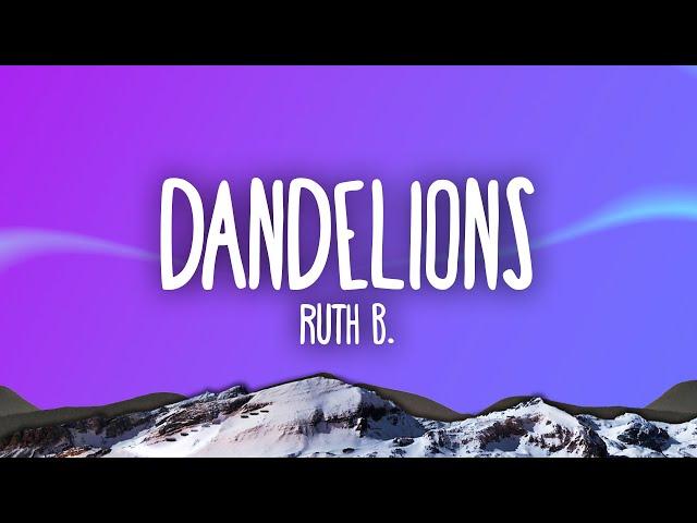 Ruth B. - Dandelions