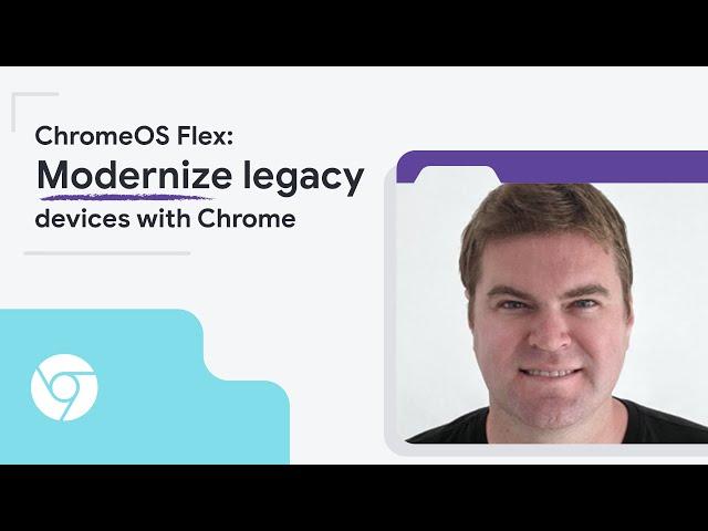 ChromeOS Flex: Modernize legacy devices with Chrome