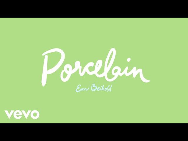 Em Beihold - Porcelain (Official Audio)