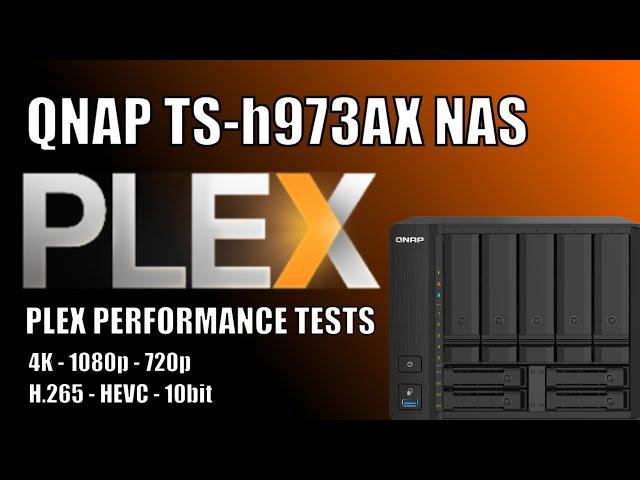 QNAP TS-h973AX NAS Plex Tests - 4K & 1080p