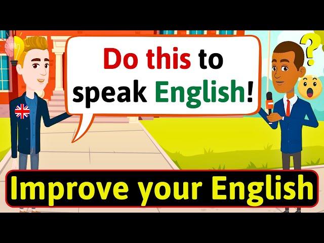 Improve English Speaking Skills Everyday (Ways to practice English) English Conversation Practice